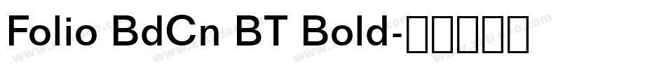 Folio BdCn BT Bold字体转换